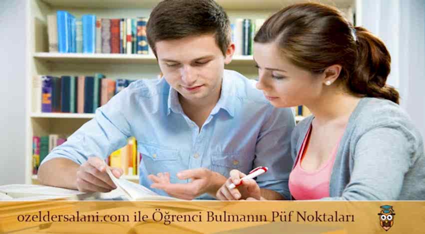 ozeldersalani.com ile Öğrenci Bulmanın Püf Noktaları